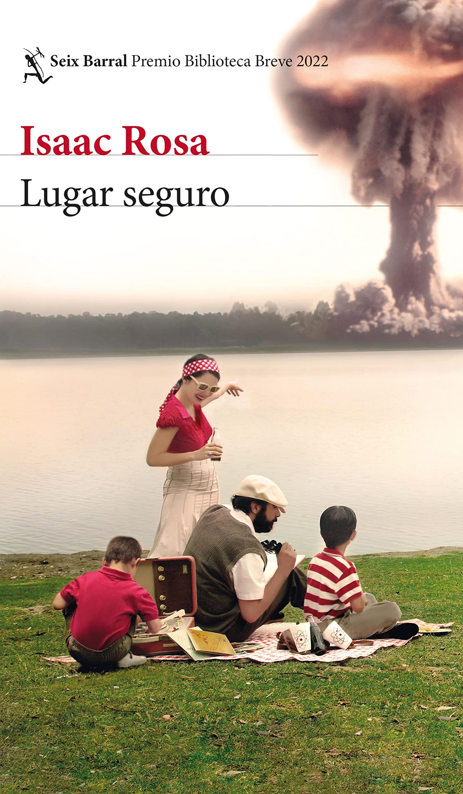 Lugar seguro Roman de Isaac Rosa Prix Biblioteca Breve 2022 Livre en Espagnol
