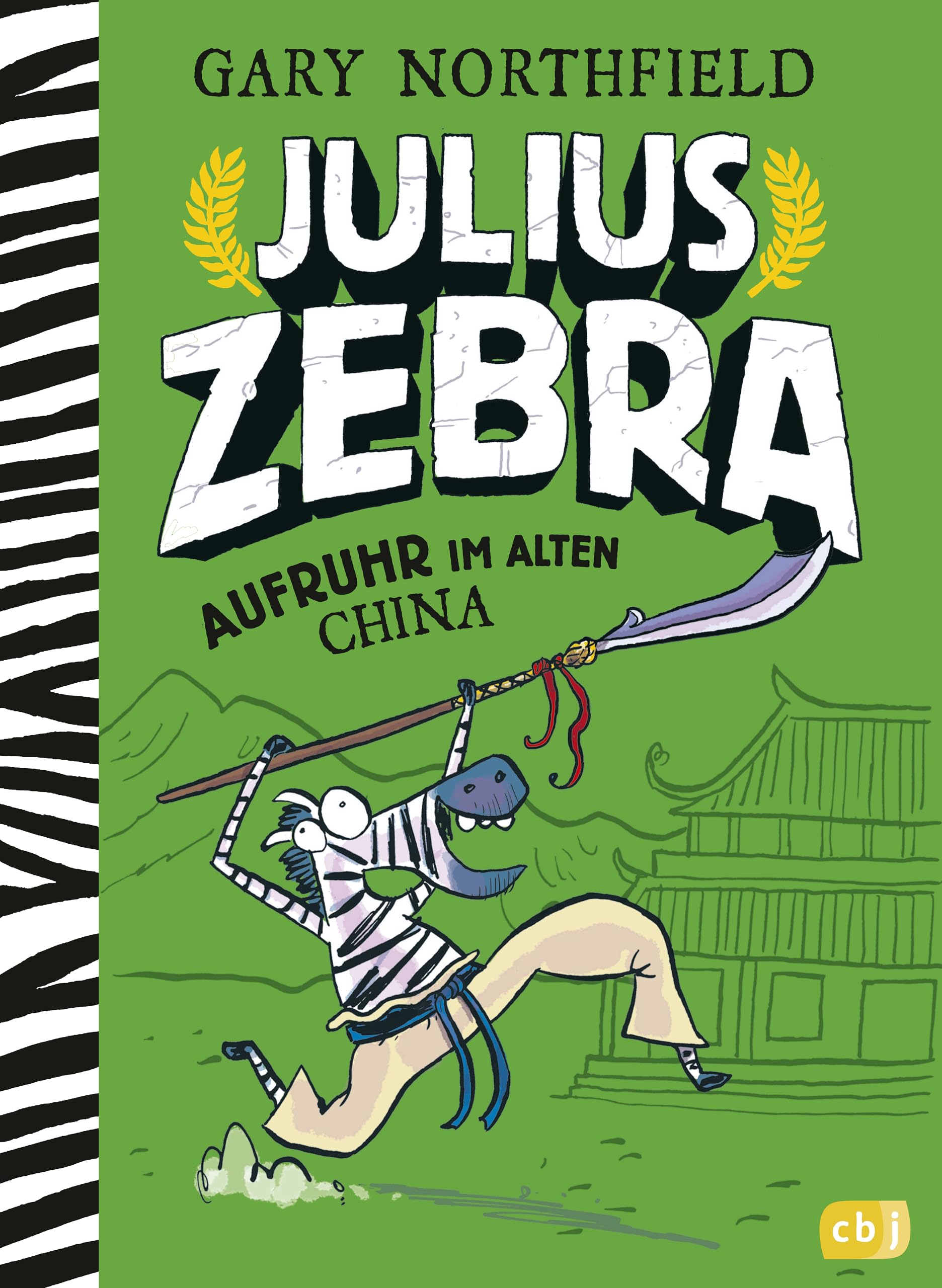 Julius Zebra – Aufruhr im alten China: Abenteuer ab 8 Jahren mit witzigen Comics