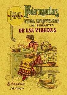 100 Formulas para Aprovechar los Sobrantes de las Viandas: Condim Ento