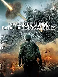 Invasão Do Mundo: Batalha De Los Angeles