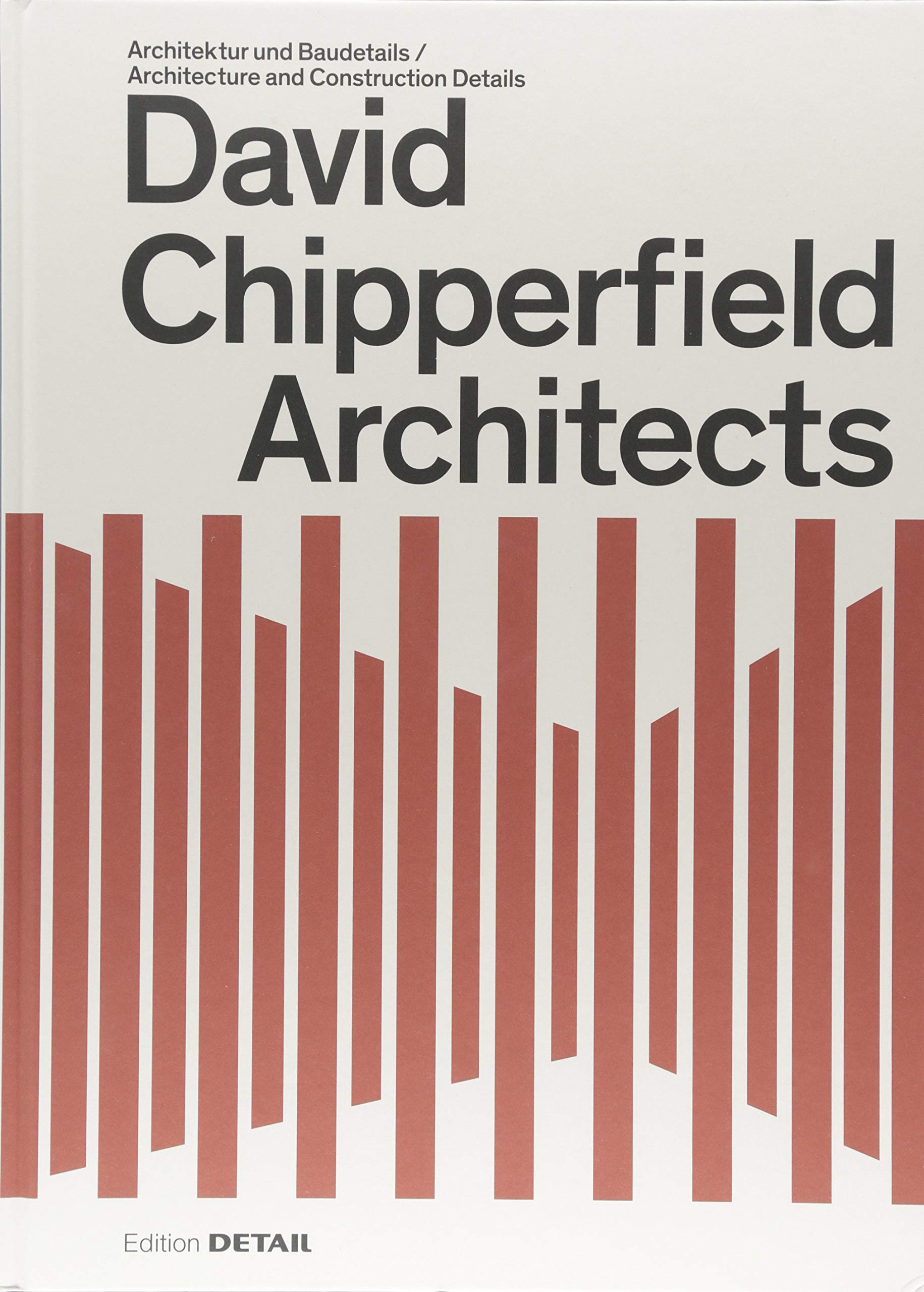 David Chipperfield Architects: Architektur Und Baudetails / Architecture and Construction Details (German and English Edition)