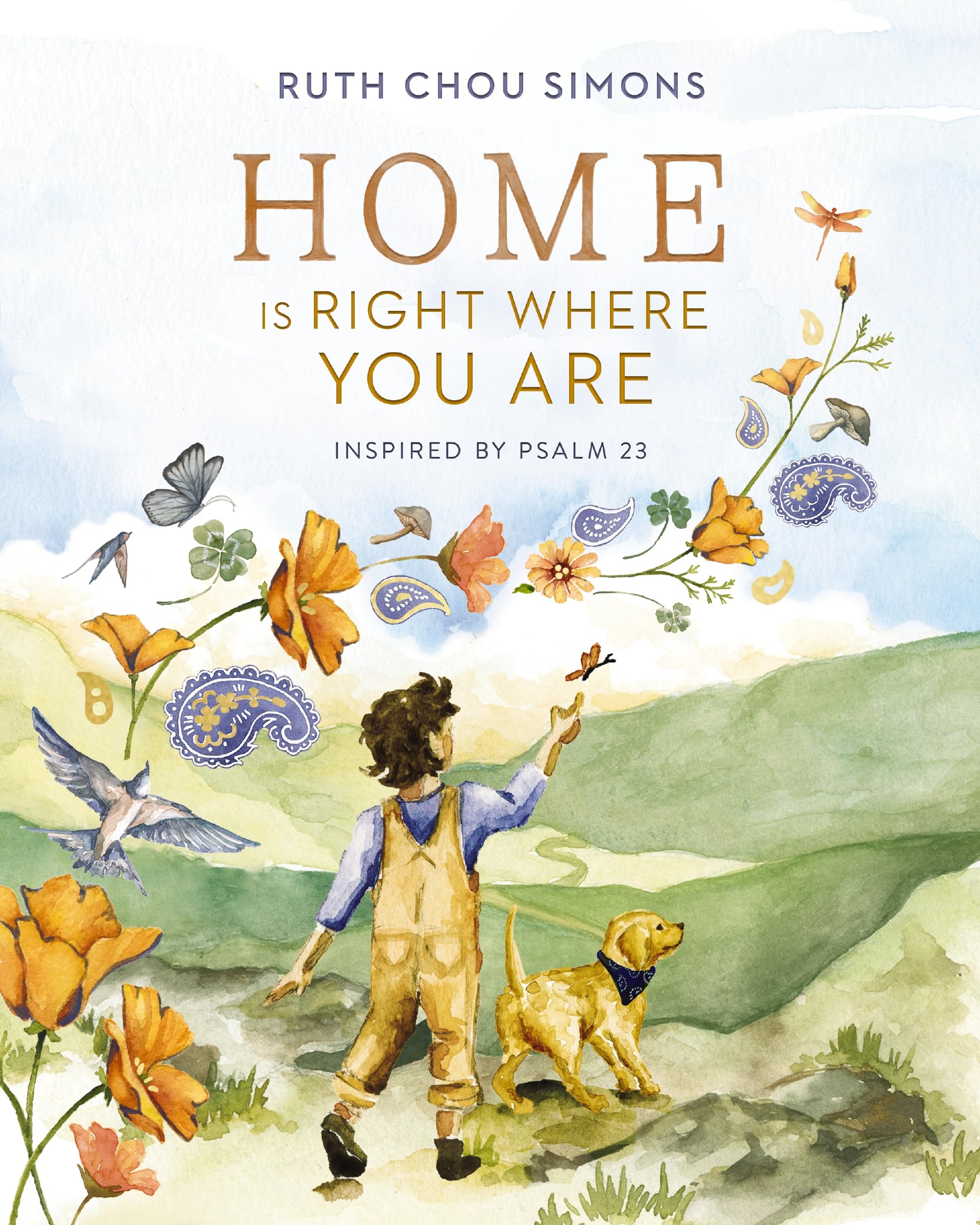 Home Is Right Where You Are: Inspired by Psalm 23: Simons