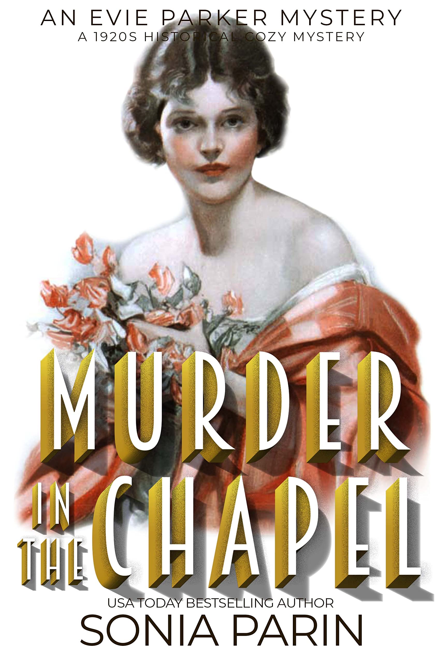 Murder in the Chapel: A 1920s Historical Cozy Mystery (An Evie Parker Mystery Book 19)