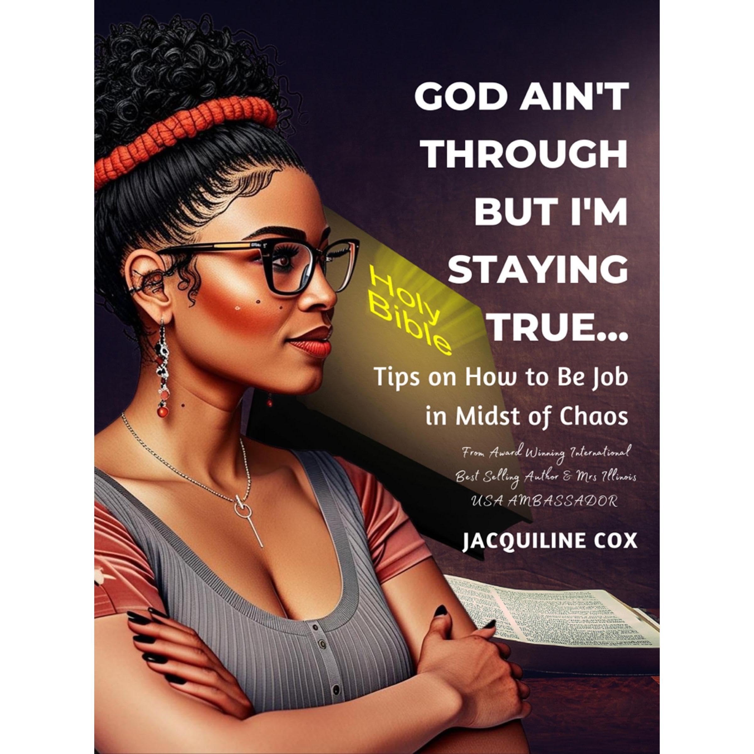 God Ain’t Through But I’m Staying True Devotional