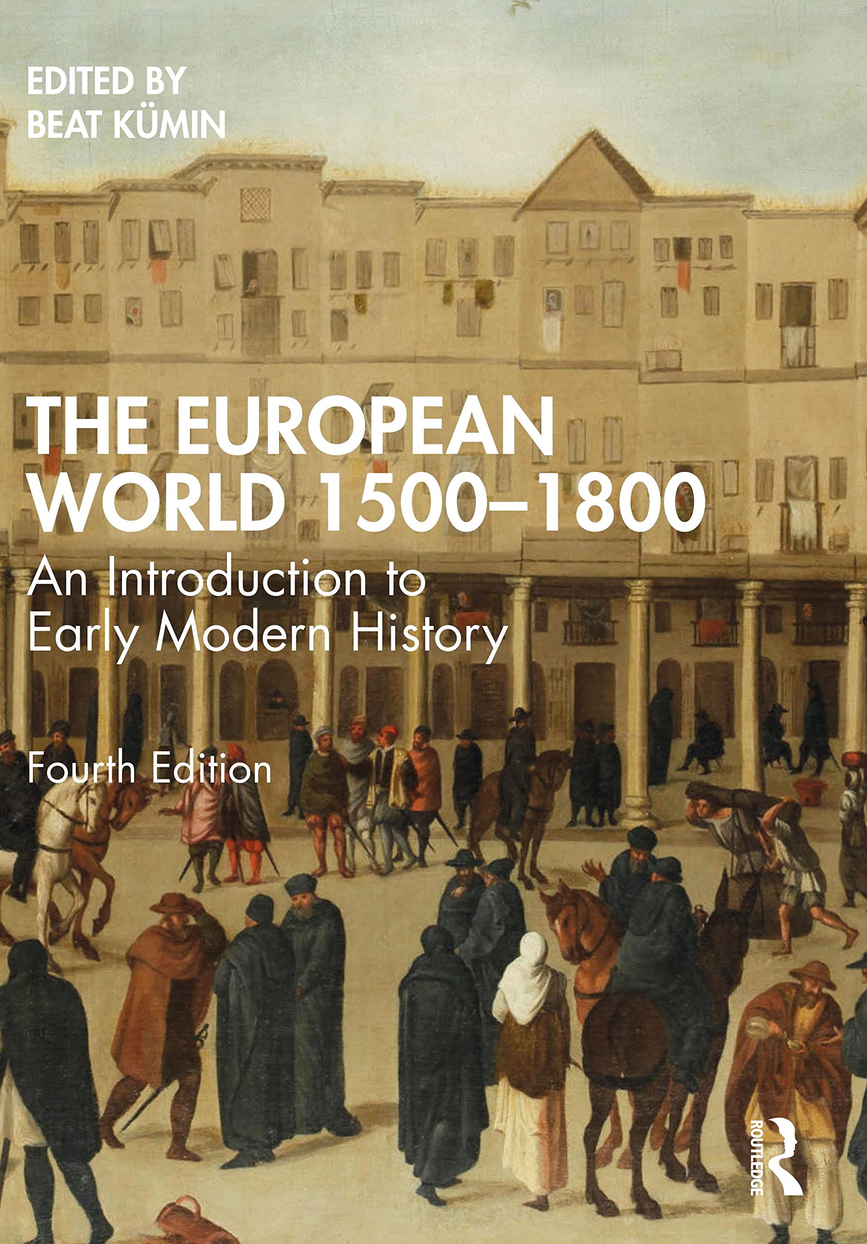 The European World 1500–1800: An Introduction to Early Modern History