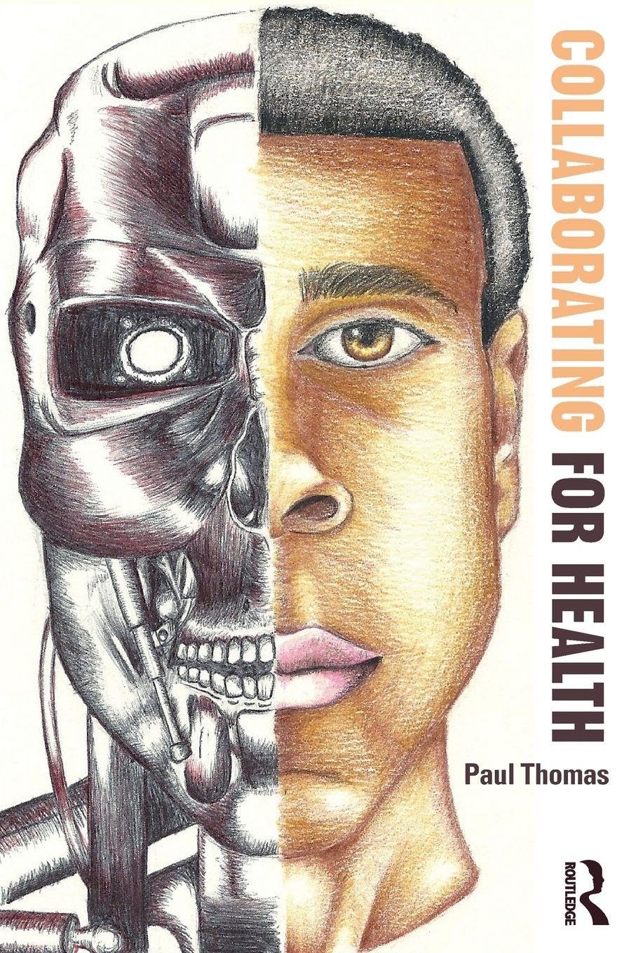 Collaborating for Health By Thomas, Paul Paul Thomas,