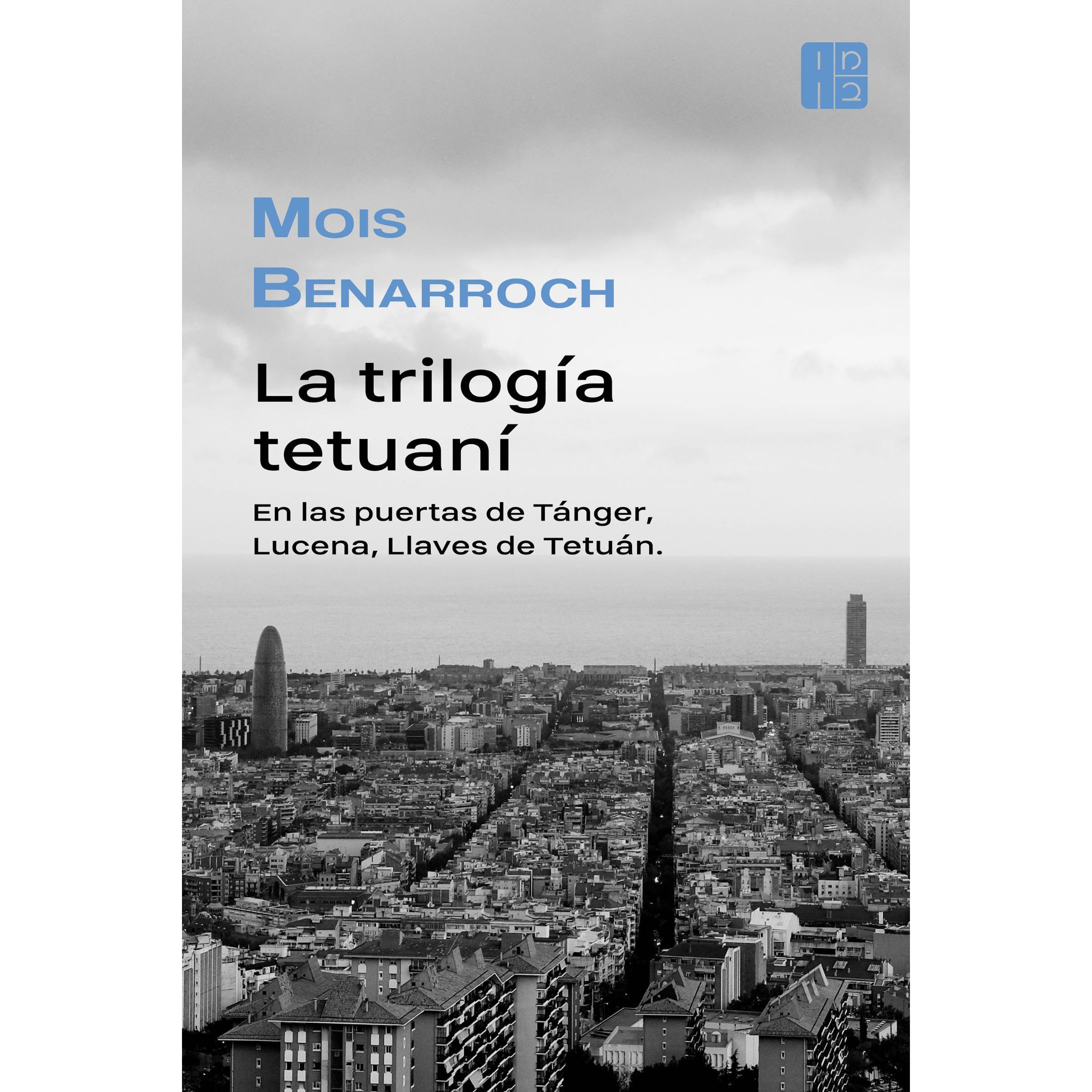La trilogía tetuaní: En las puertas de Tánger, Lucena, Llaves de Tetuán.
