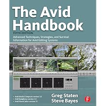 The Avid Handbook Advanced Techniques, Strategies, and Survival Information for Avid Editing Systems
