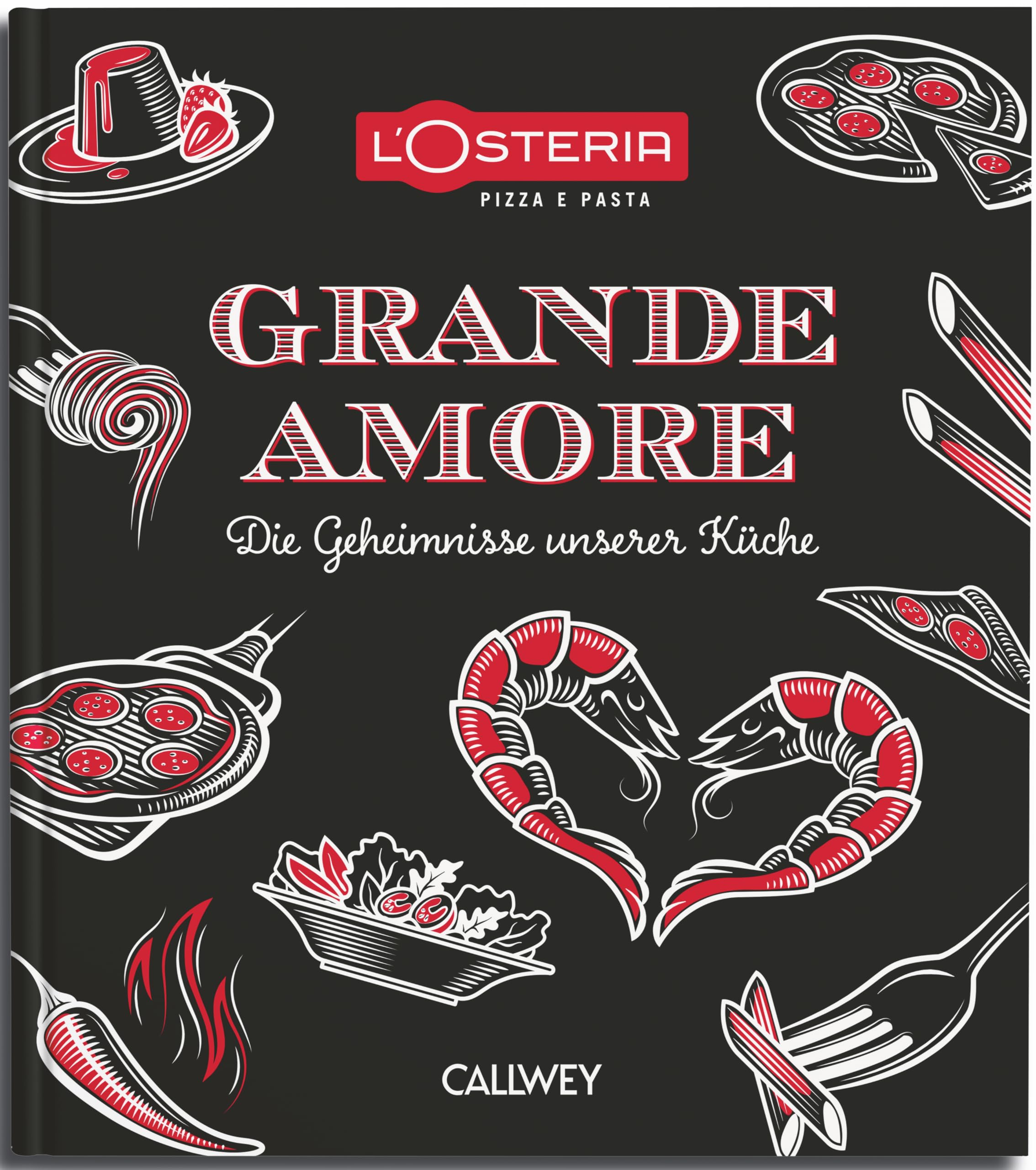 L'Osteria Grande Amore: Die Geheimnisse unserer Küche