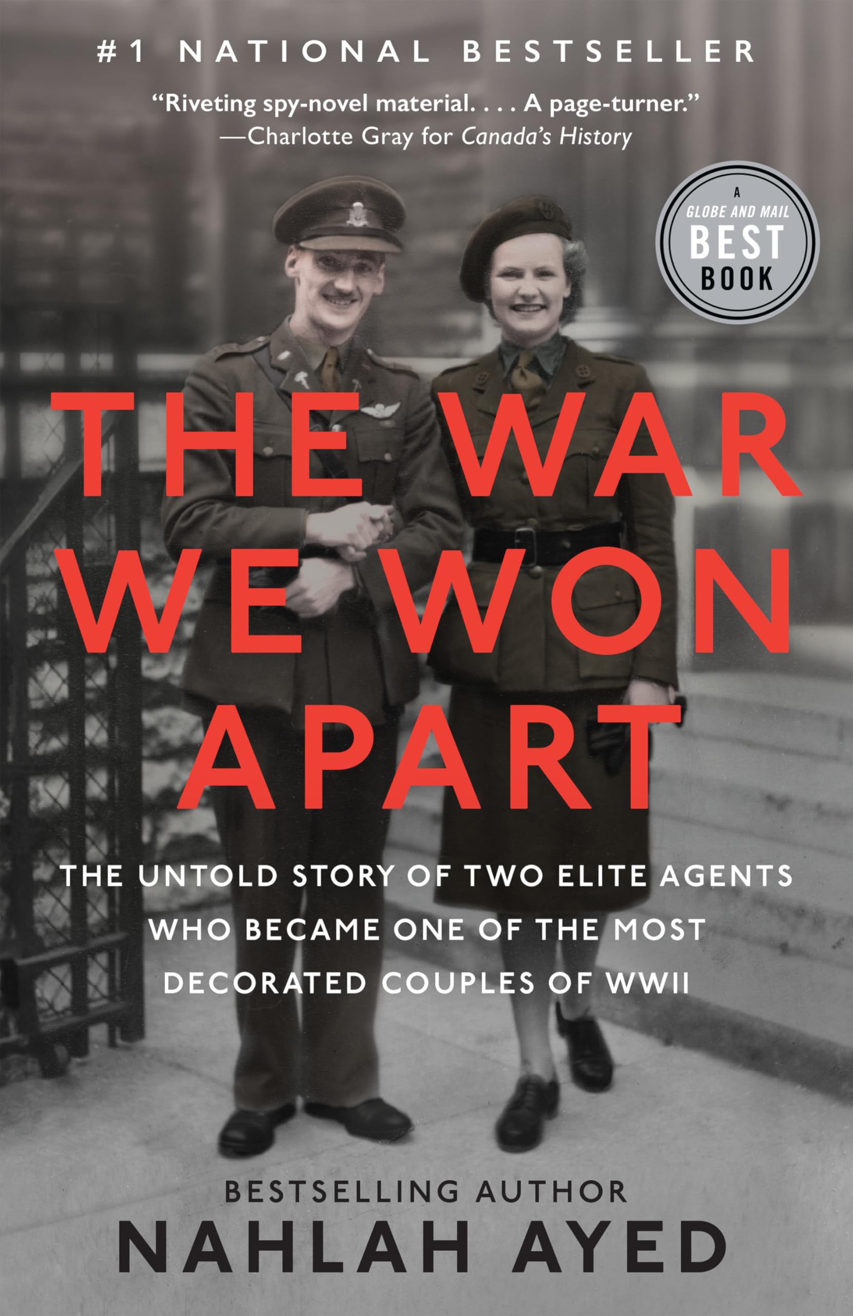 The War We Won Apart: The Untold Story of Two Elite Agents Who Became One of the Most Decorated Couples of WWII