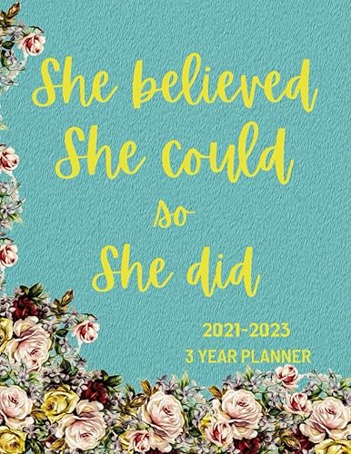 She Believed She Could So She Did:: 2021-2023 Three Year Monthly Planner ,Contact Name , Notes , Calendar , Password Log (Size: 8.5" x 11") ,With ... Gift for Woman , Boss ,Mom ,Teens , Co-work