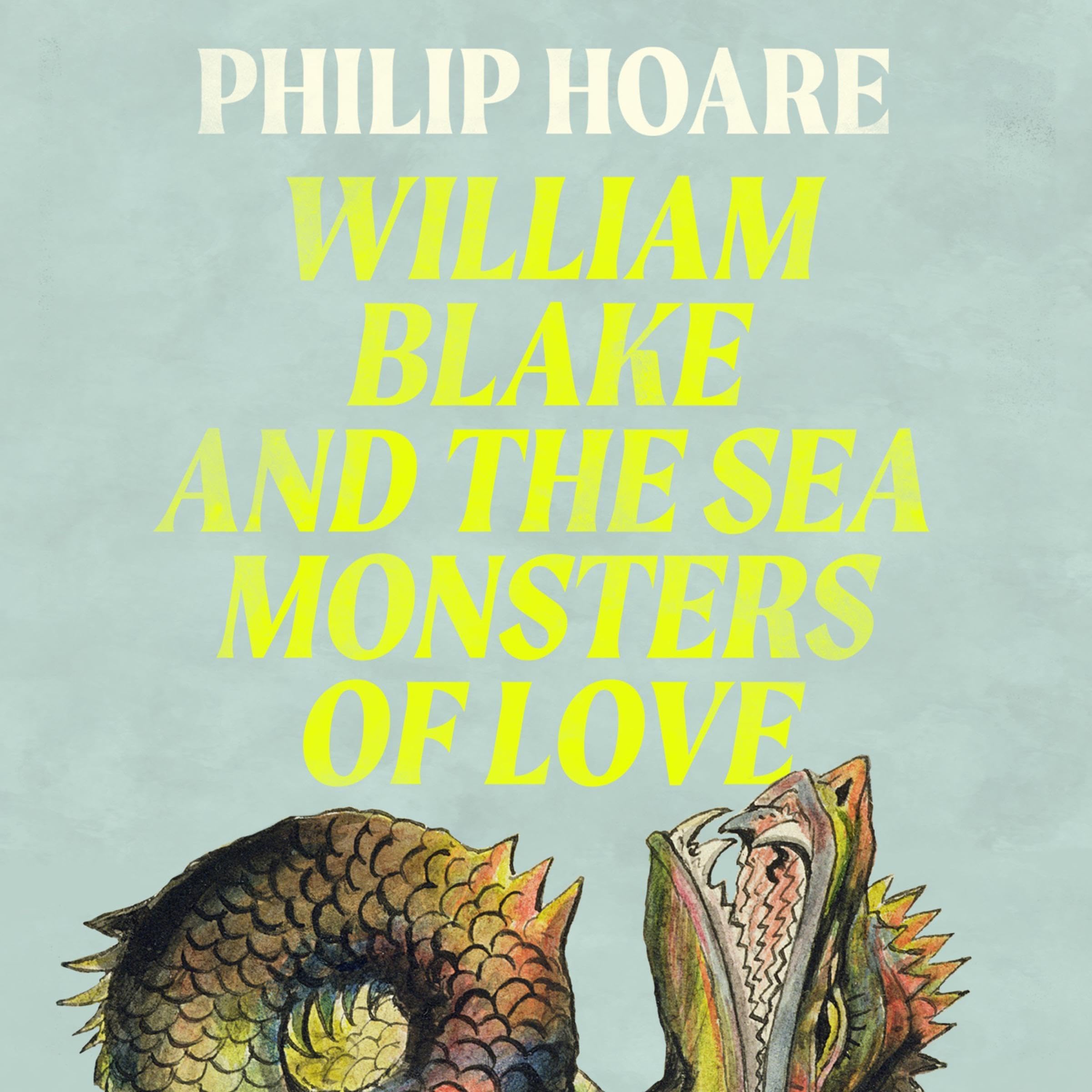 William Blake and the Sea Monsters of Love