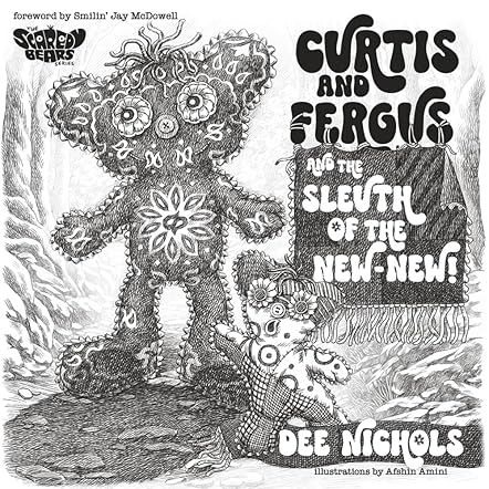 Curtis and Fergus and the Sleuth of the New-New! 