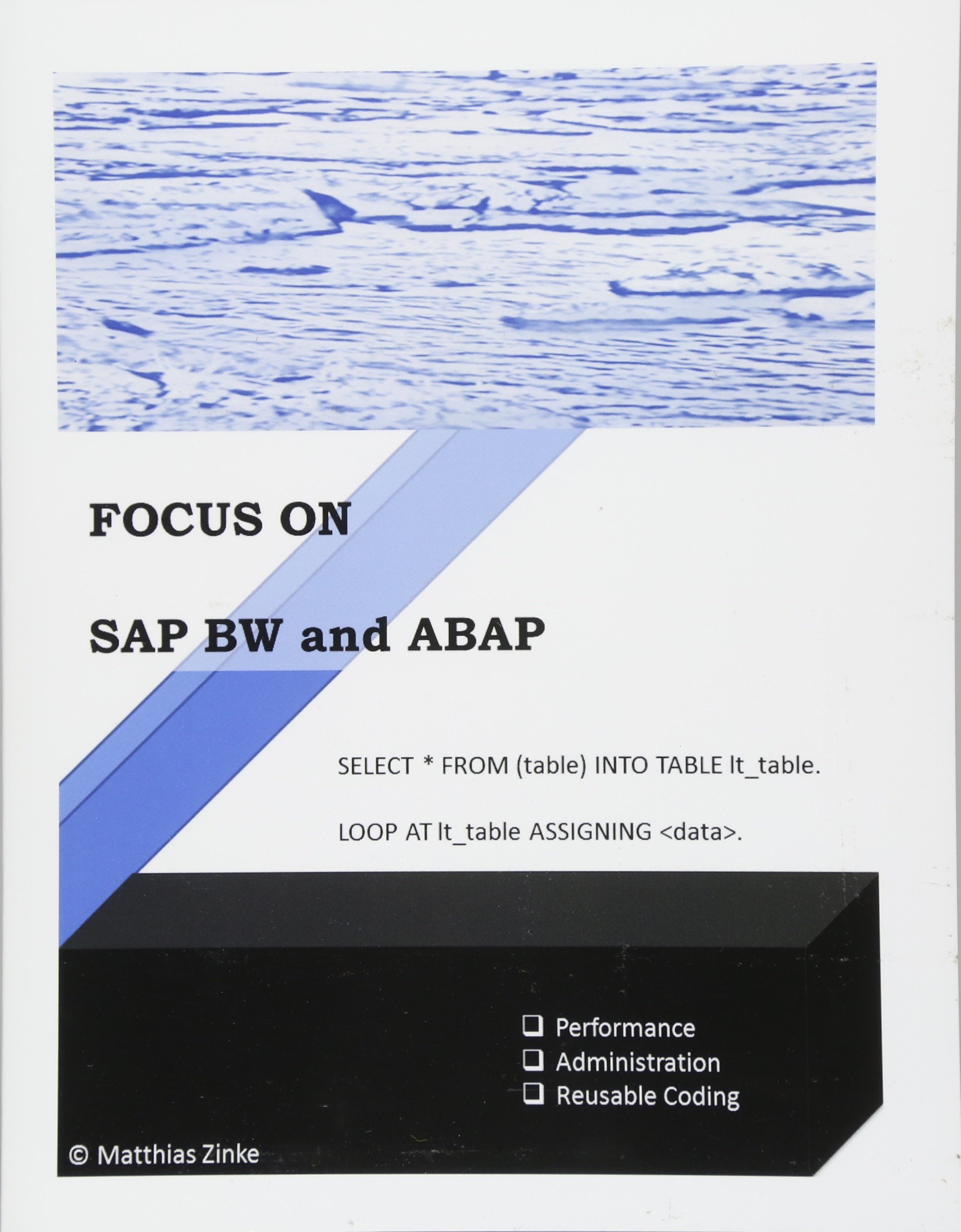 SAP BW and ABAP: Good Programming in SAP BW incl. HANA