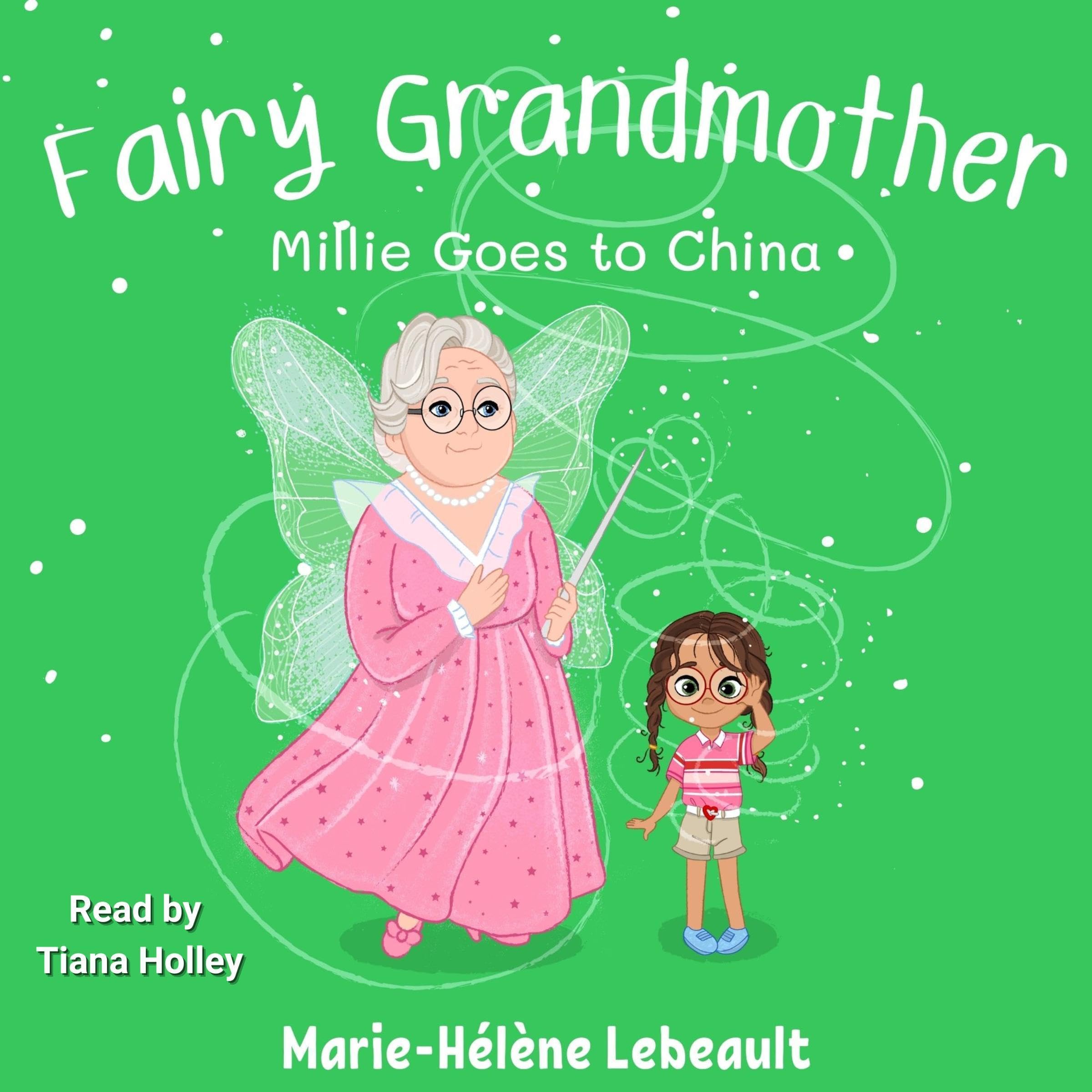 Cover art for Fairy Grandmother: Millie Goes to China