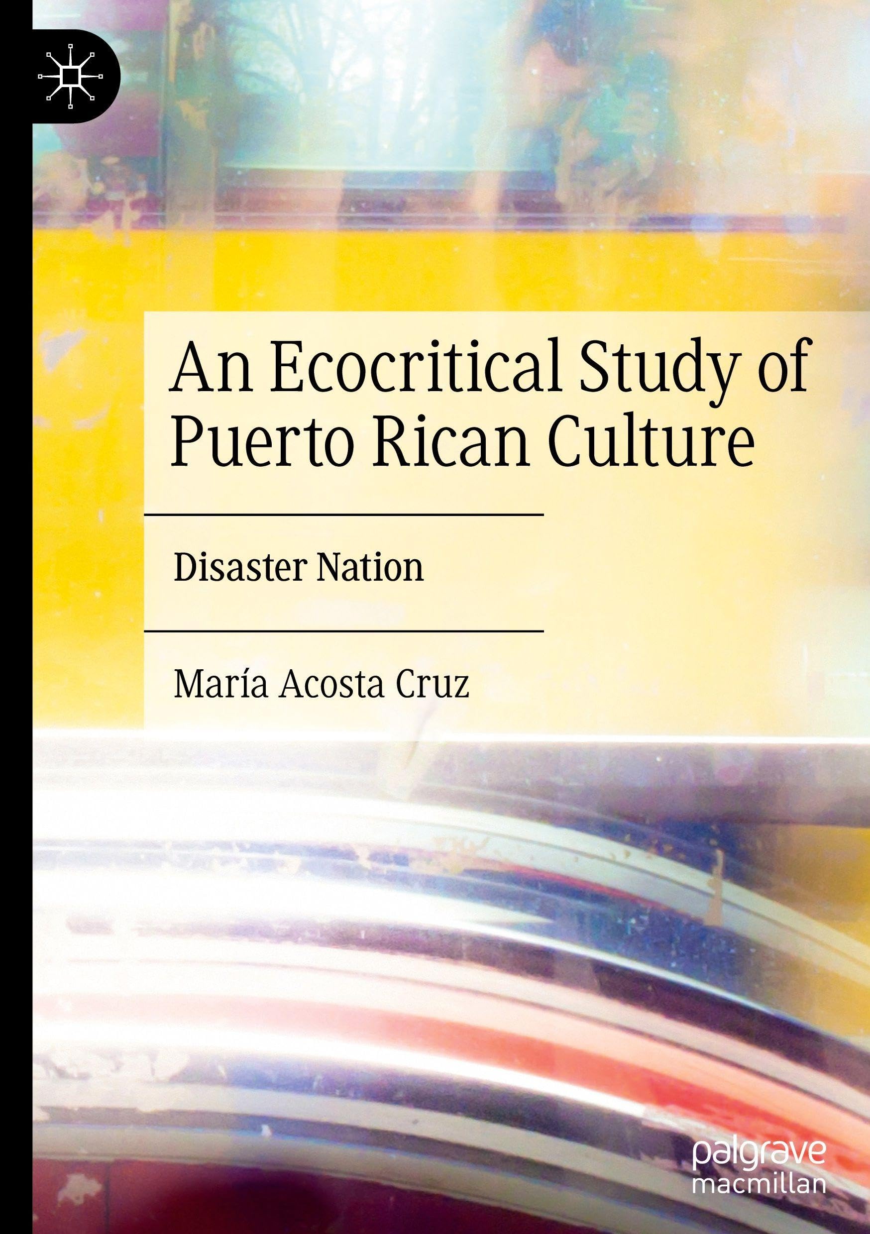An Ecocritical Study of Puerto Rican Culture: Disaster Nation