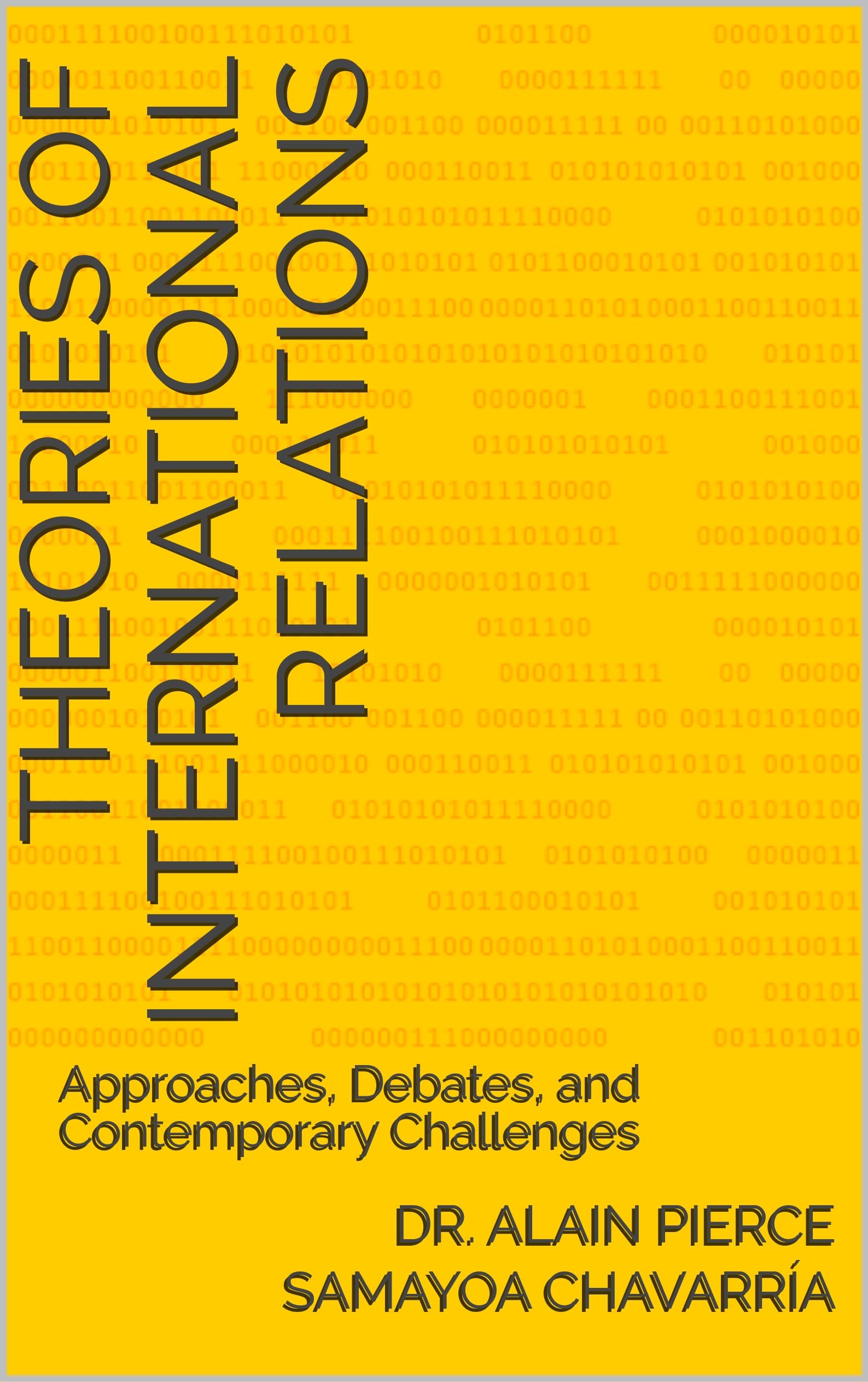 Theories of International Relations: Approaches, Debates, and Contemporary Challenges