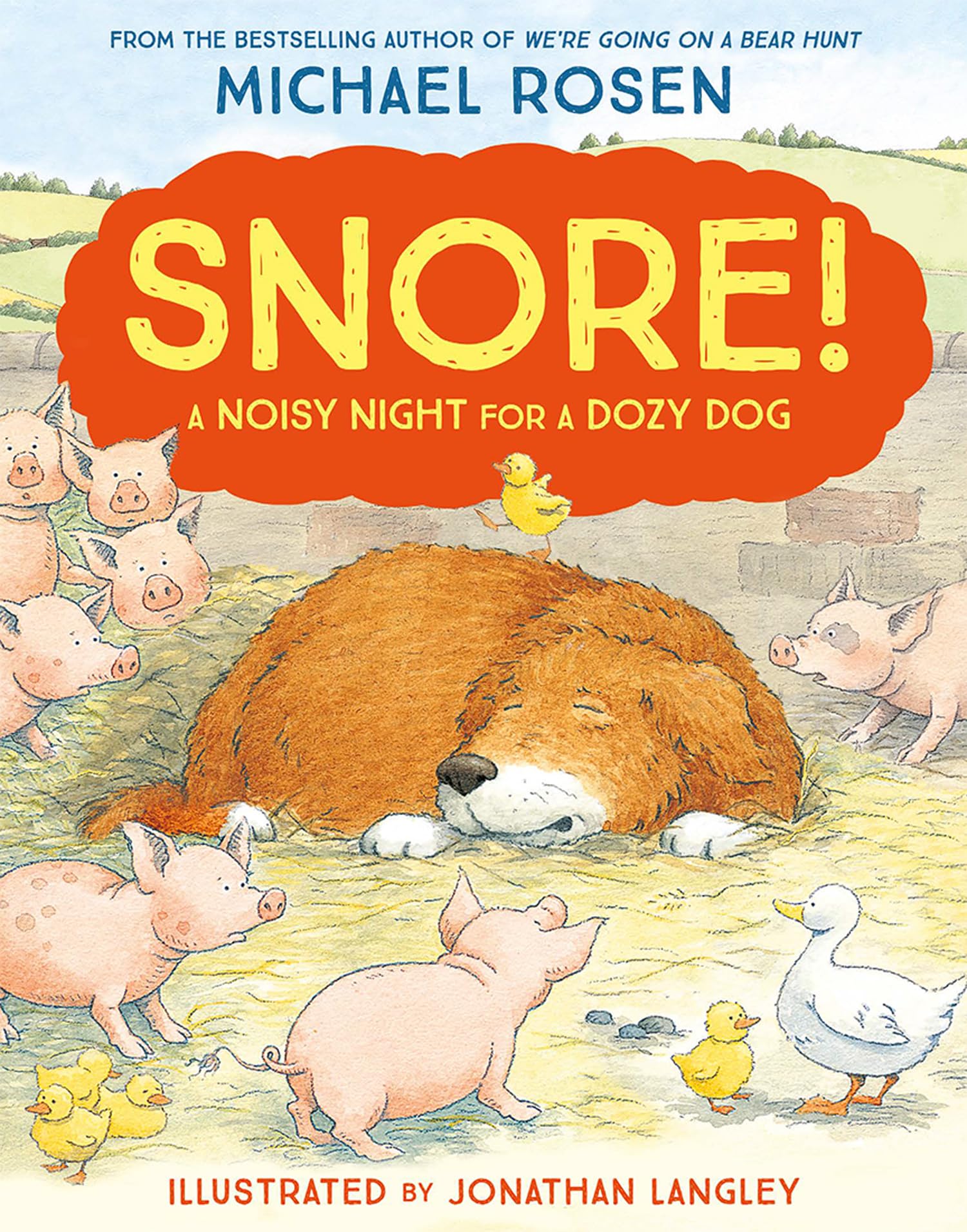 Snore!: A funny farmyard story from the bestselling author of We’re Going on a Bear Hunt
