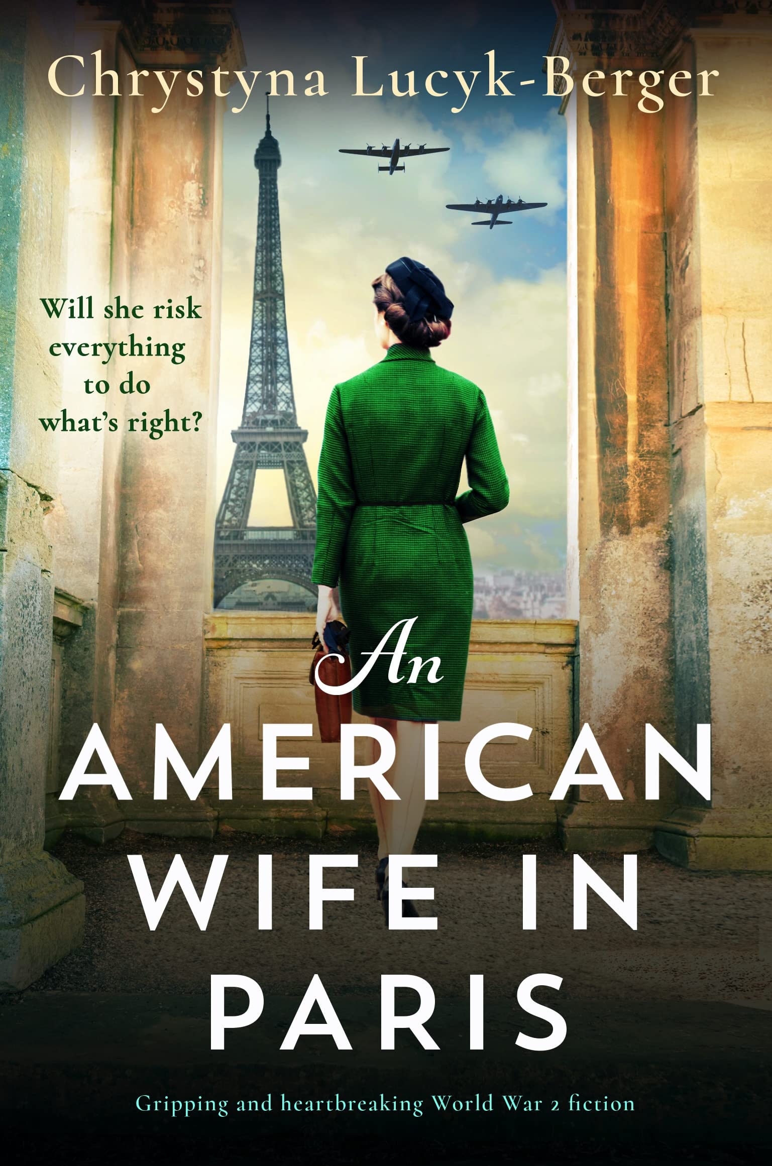 An American Wife in Paris: Gripping and heartbreaking World War 2 fiction (The Diplomat's Wife)