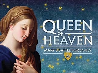 Queen of Heaven: Mary's Battle for Souls (TV Series)