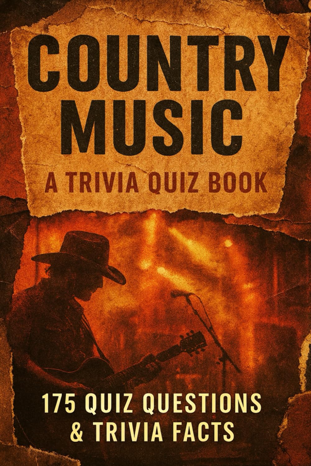 COUNTRY MUSIC - An Interactive Trivia Quiz Book: 175+ Quiz Questions & Fun Trivia Facts
