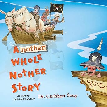 Another Whole Nother Story Audiobook by Dr. Cuthbert Soup episode artwork