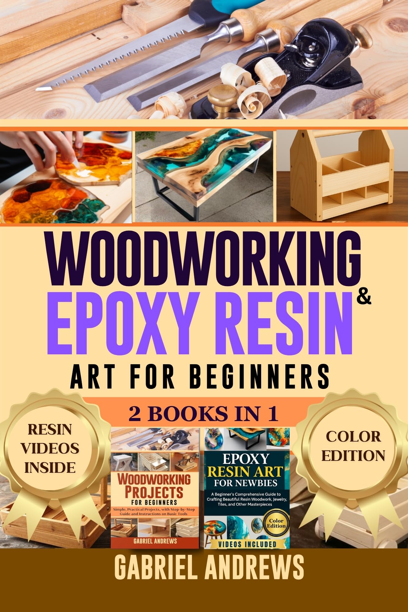 Woodworking and Epoxy Resin Art for Beginners (2 Books in 1): Step-by-Step Guide to Creating Wood Crafts, Tabletops, Coasters, Jewelry, and More - Includes Carpentry Plans and Resin Video Tutorials