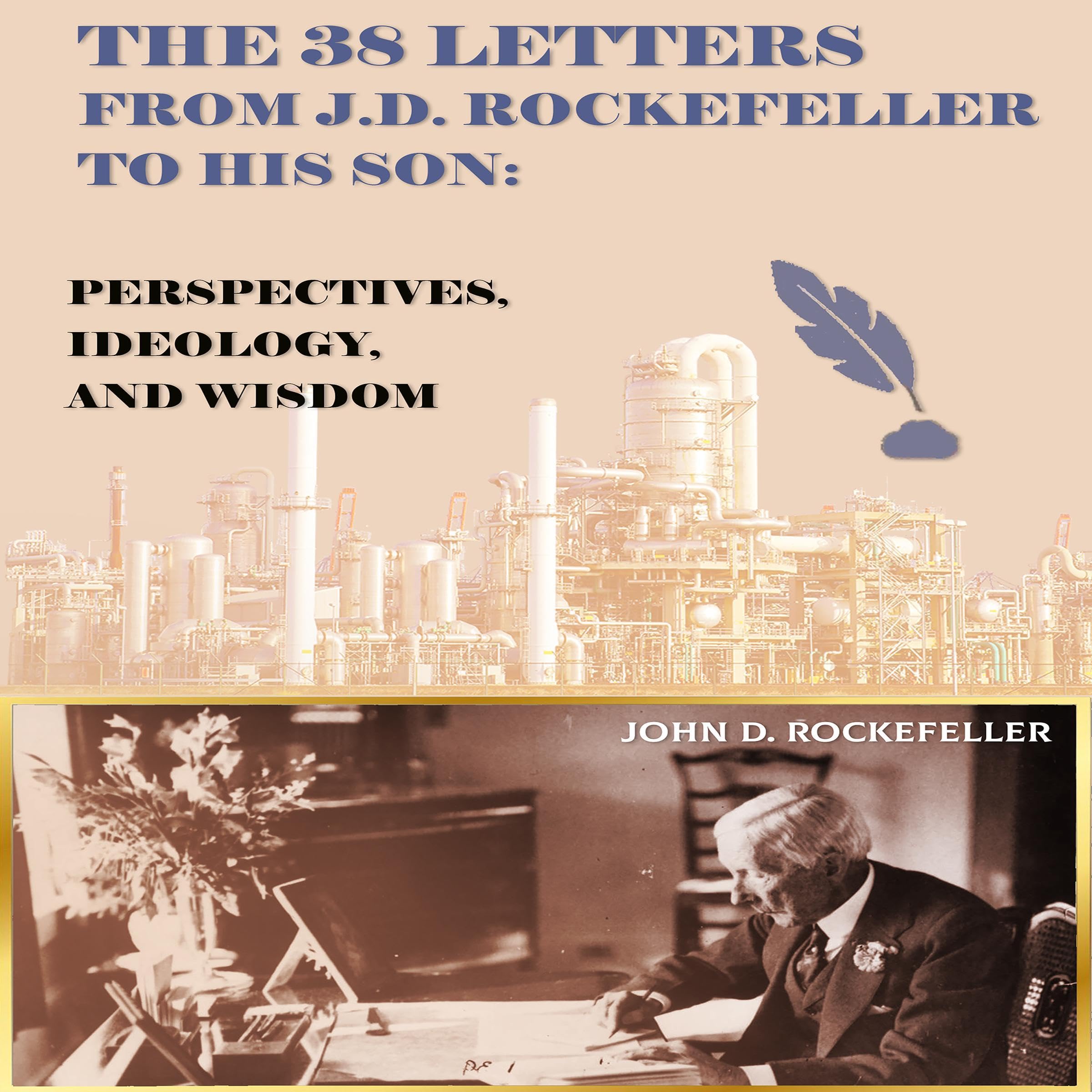 The 38 Letters from J.D. Rockefeller to His Son