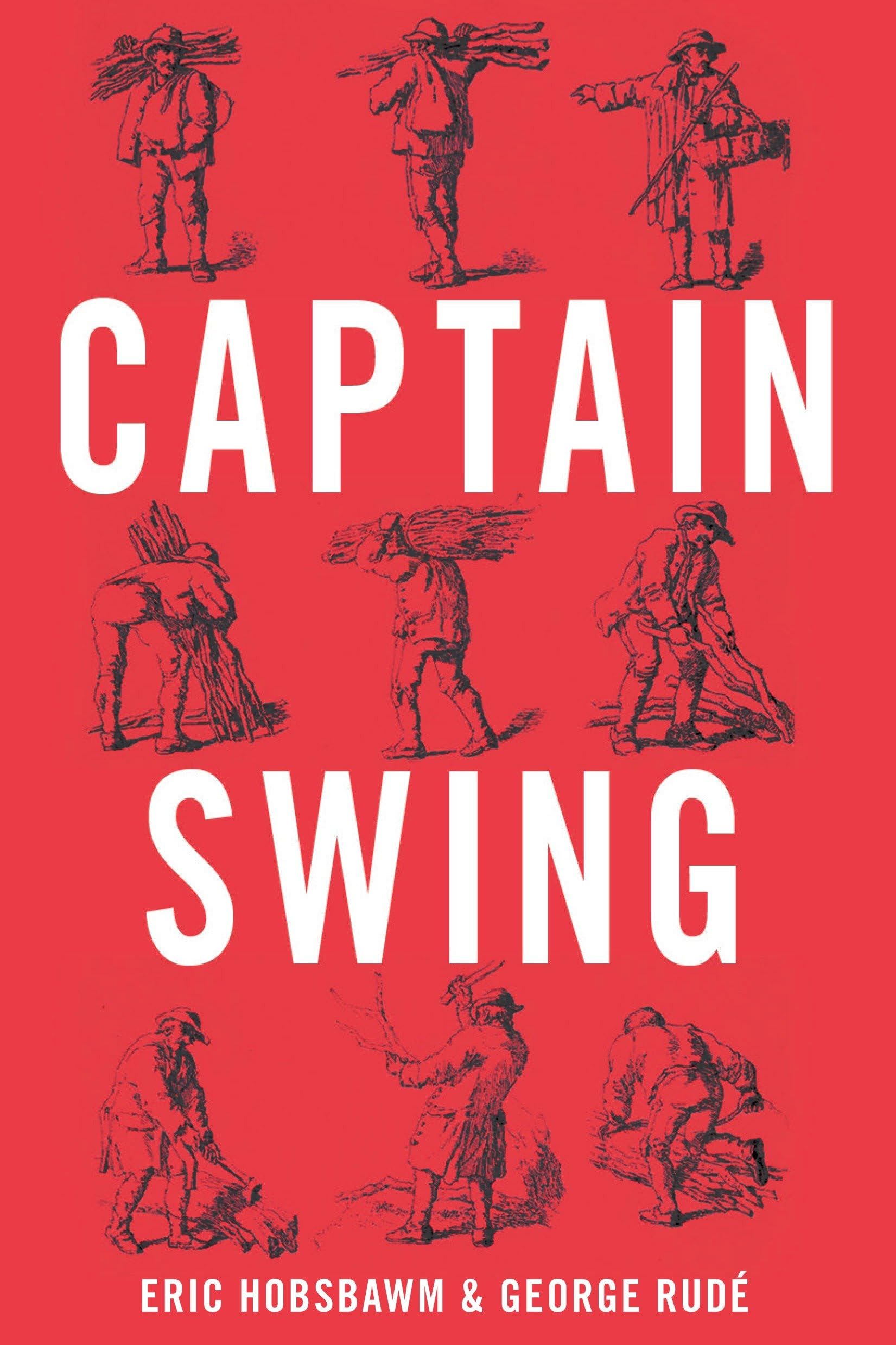 Captain Swing by Eric Hobsbawm and George Rude (2014, Trade Paperback)