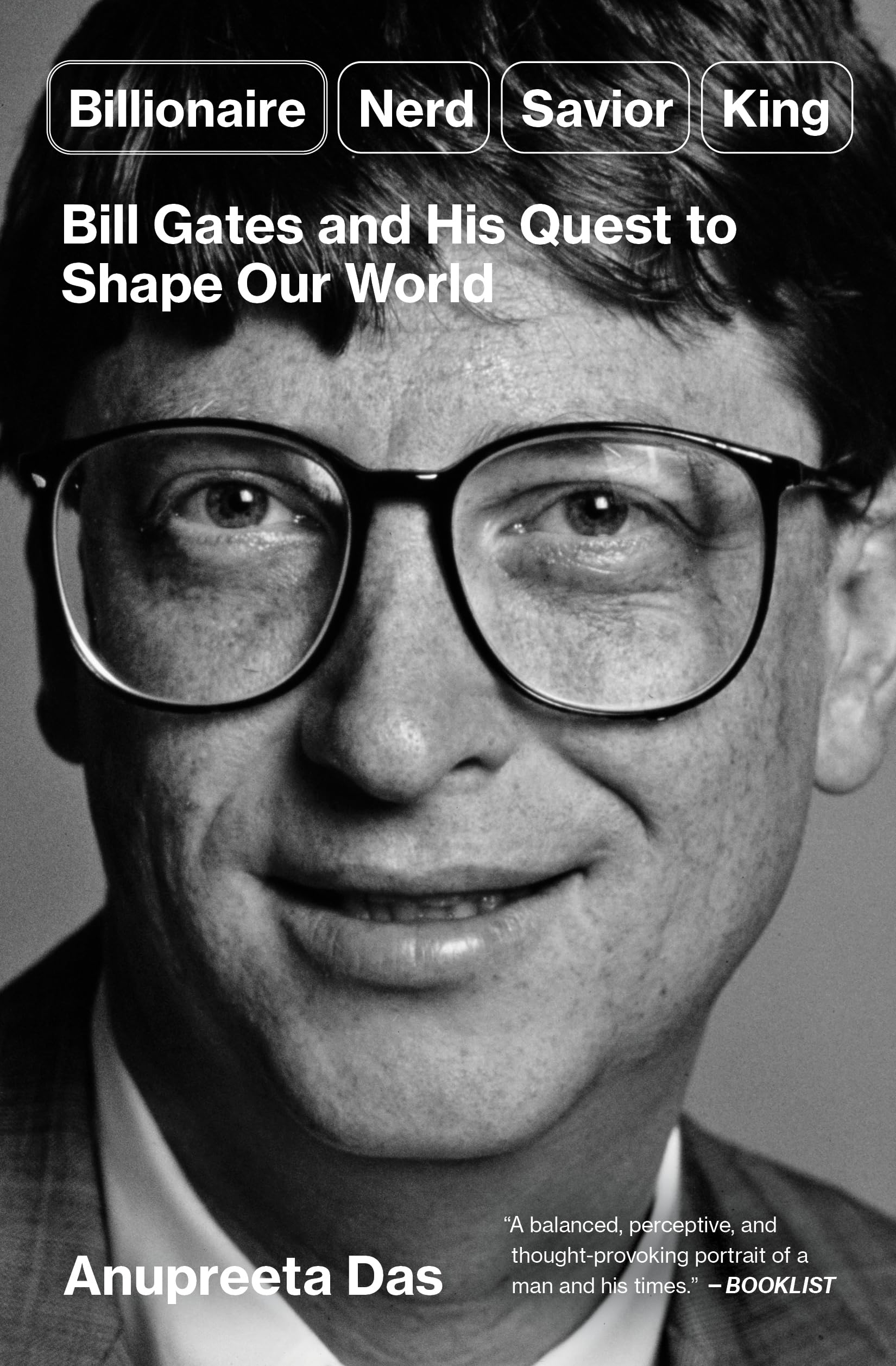 Buy Billionaire, Nerd, Savior, King: Bill Gates and His Quest to Shape Our World — BookShops.in