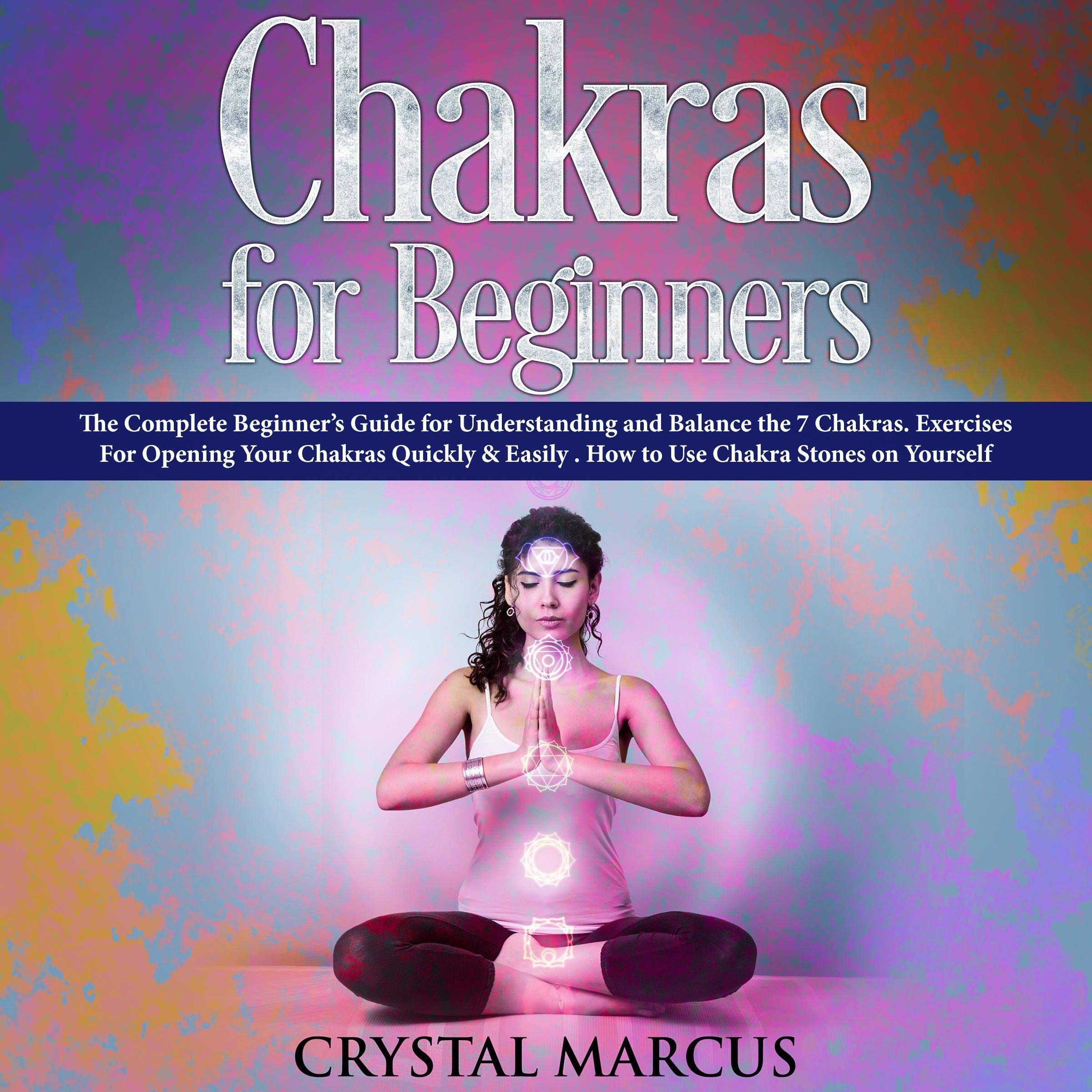 Buy Chakras for Beginners The Complete Beginner’s Guide for