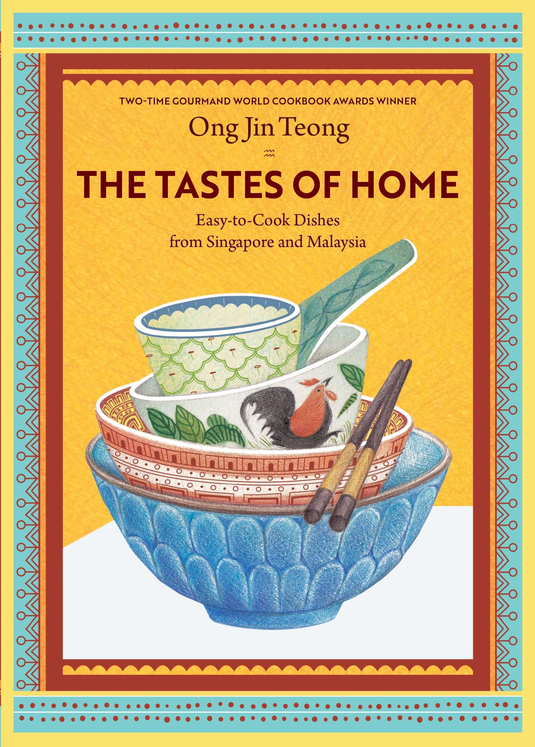 The Tastes of Home: Easy-to-Cook Dishes from Singapore and Malaysia