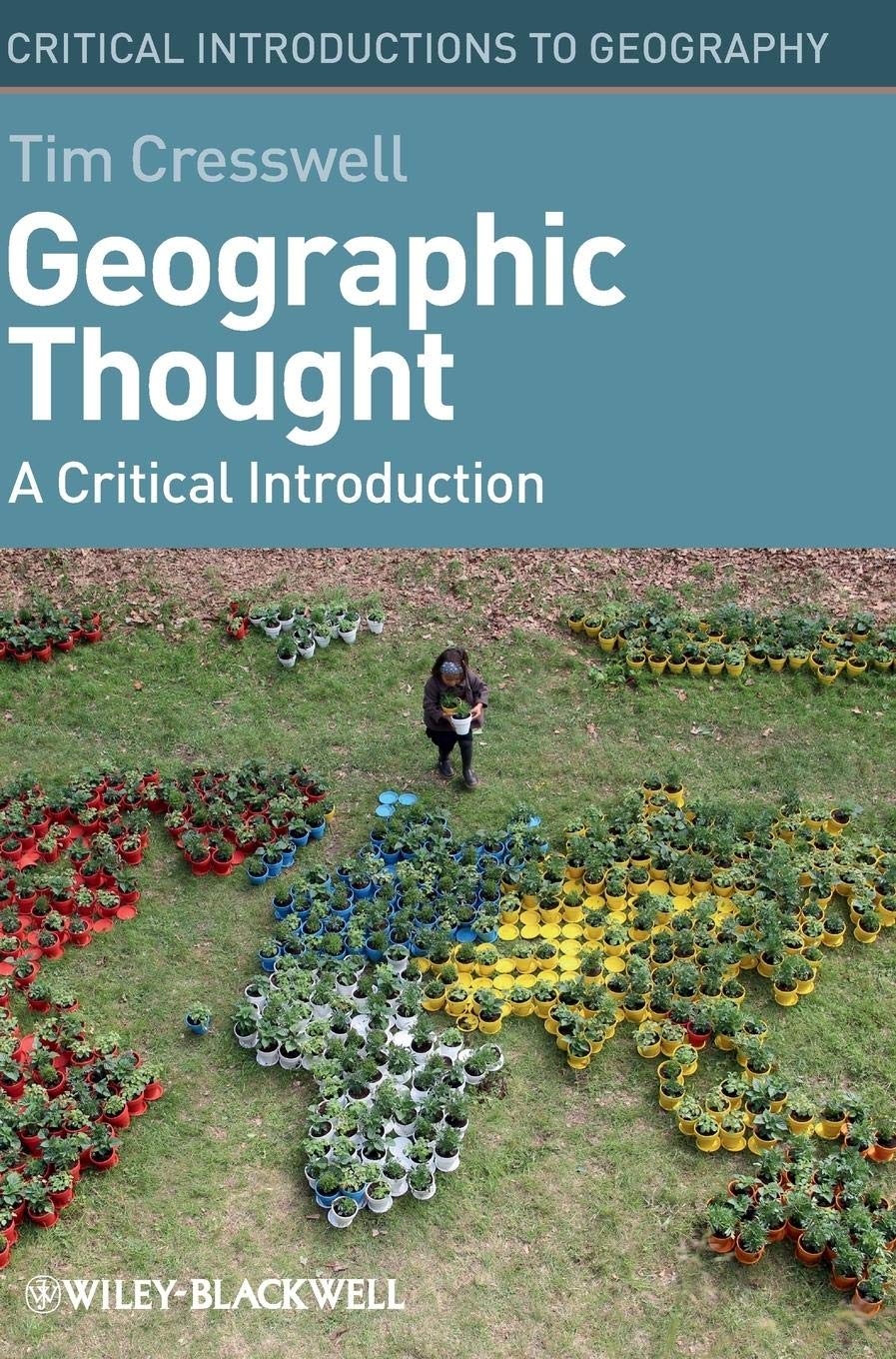 Buy Geographic Thought: A Critical Introduction (Critical Introductions to Geography) — BookShops.in