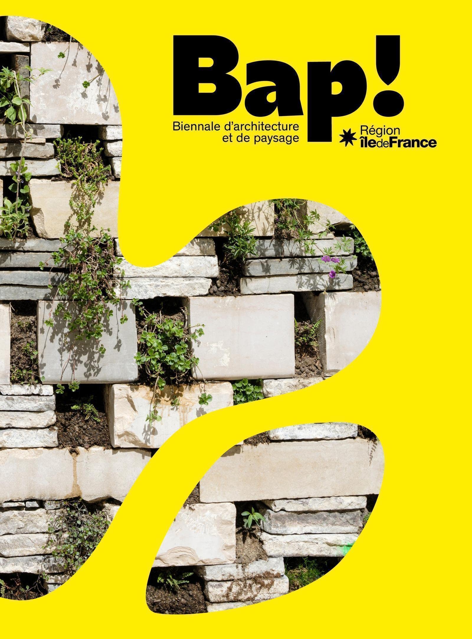 BAP ! 2: Biennale d'Architecture et de Paysage de la Région