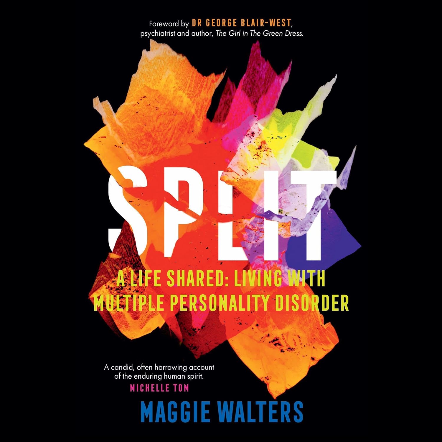 Split: A Life Shared: Living with Multiple Personality Disorder