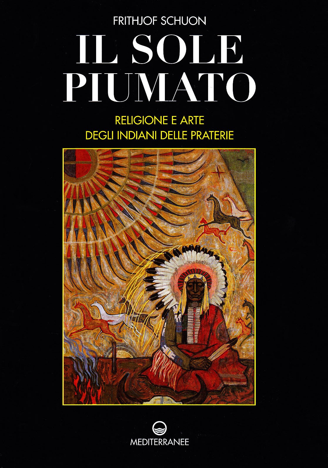 Il Sole Piumato. Religione E Arte Degli Indiani Delle Praterie - 4