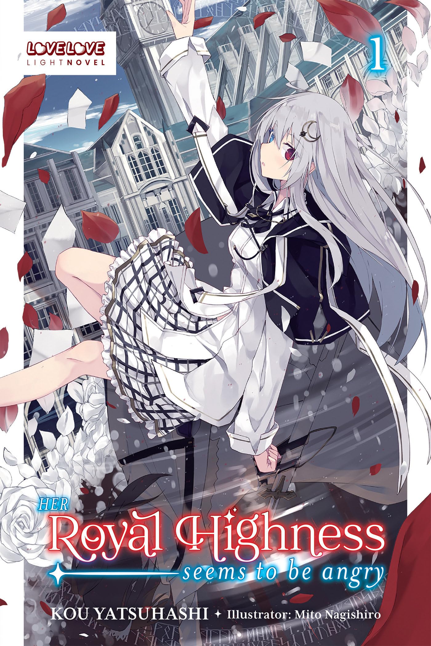 Her Royal Highness Seems to Be Angry, Volume 1 (Light Novel) (Her Royal Highness Seems to Be Angry (Light Novel))