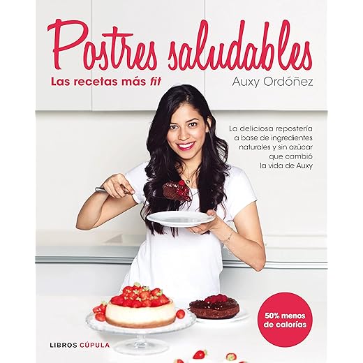 Postres Saludables: las recetas más fit (Cocina)