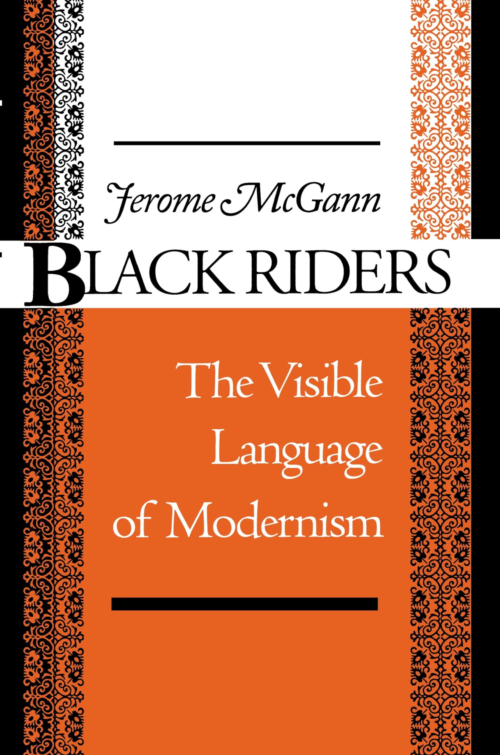 Black Riders  The Visible Language of Modernism by Jerome J. McGann PAPERBACK
