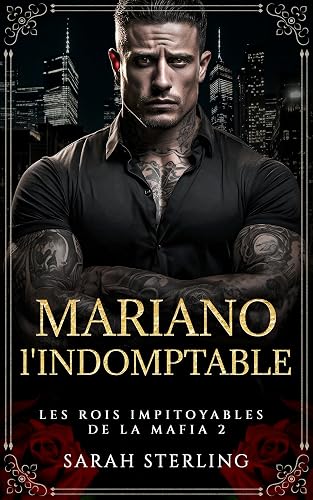 Mariano l'Indomptable: Mariage Forcé Harem Inversé Virginité Romance Mafieuse (Les rois impitoyables de la mafia t. 2)