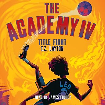 The Academy IV: Title Fight Audiobook by T.Z. Layton