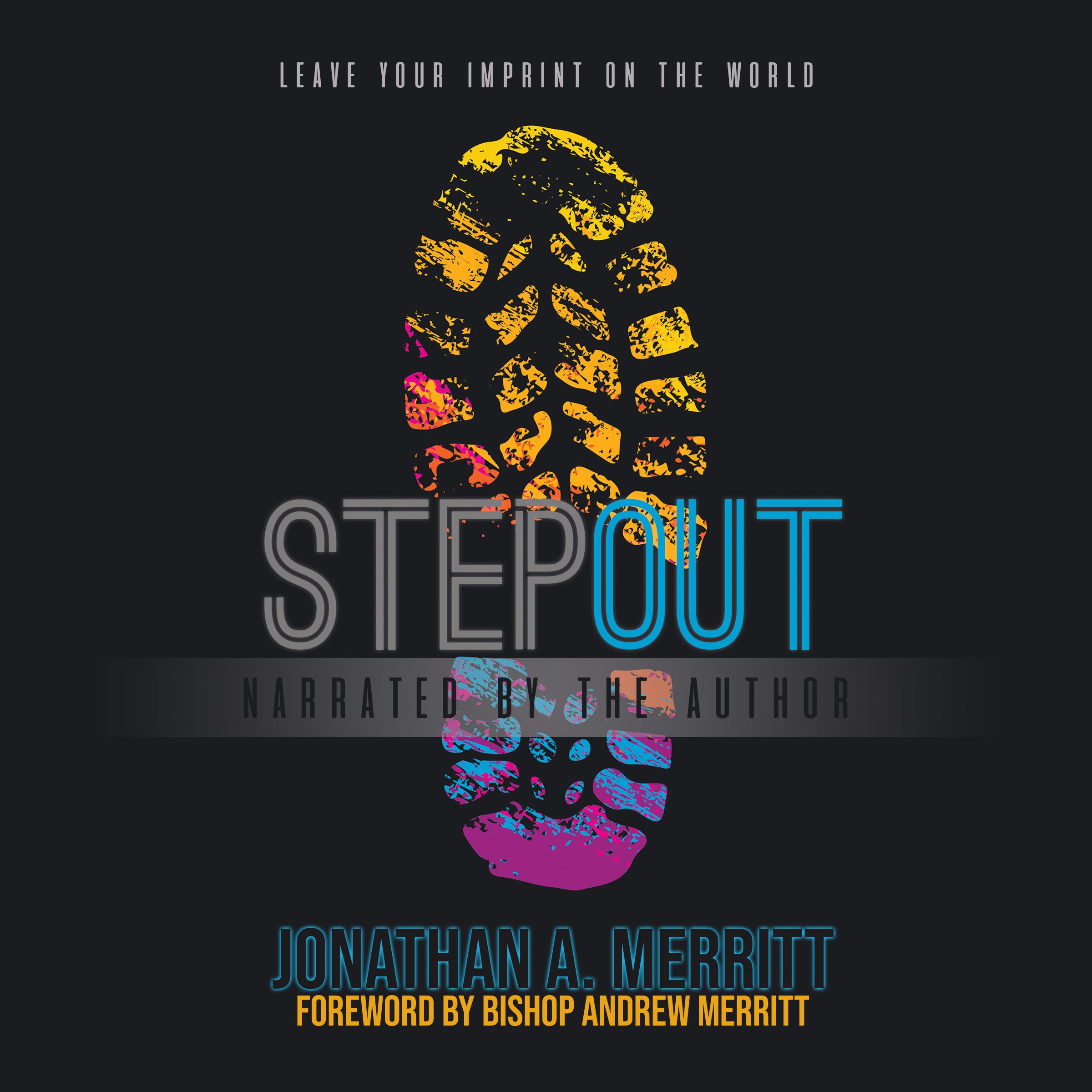 Step Out: Leave Your Imprint on the World