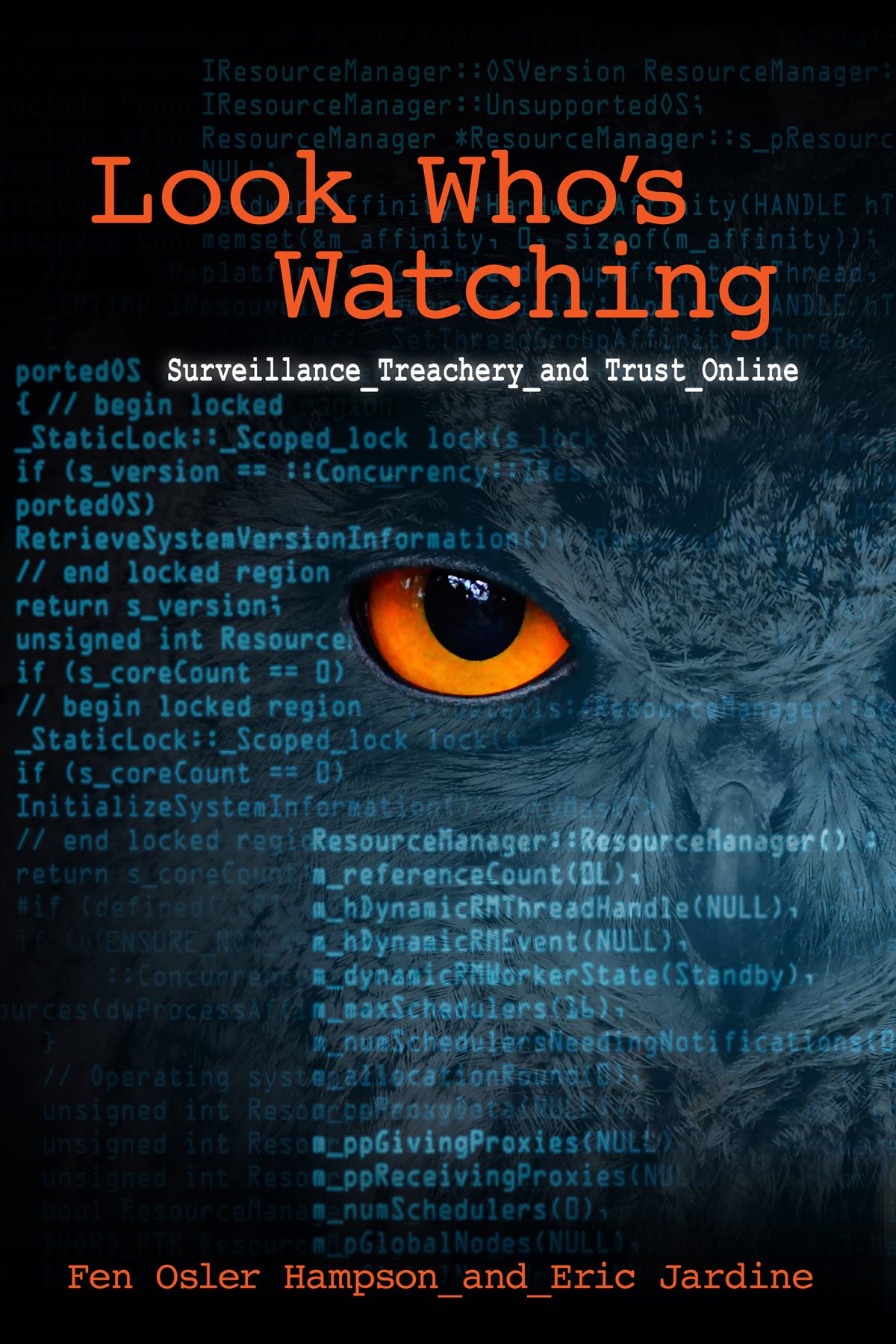 Buy Look Who's Watching: Surveillance, Treachery and Trust Online — BookShops.in