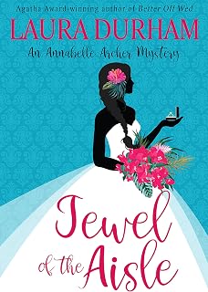 Jewel of the Aisle: A humorous cozy mystery novella (Annabelle Archer Wedding Planner Mystery Book 18)