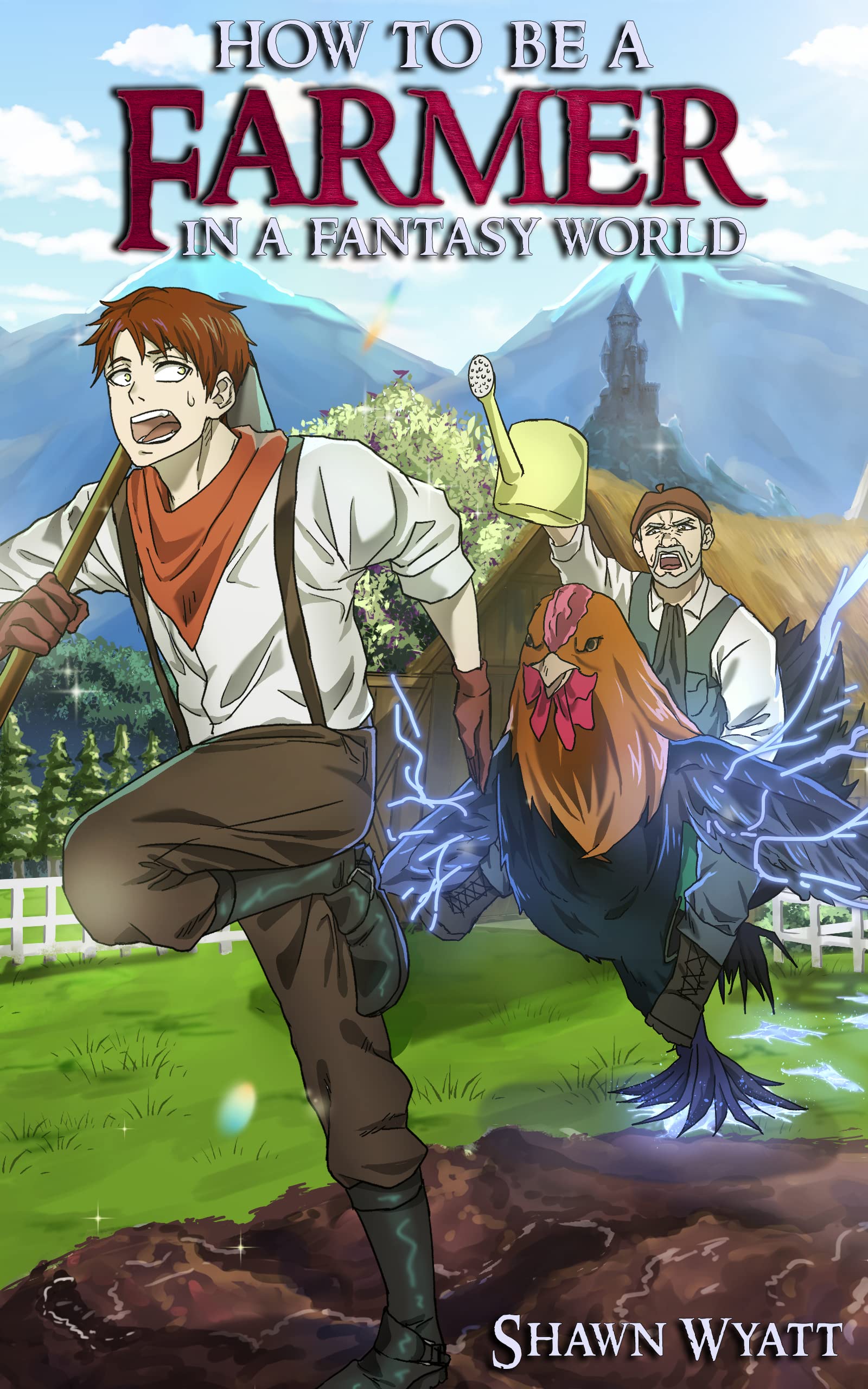 How To Be a Farmer in a Fantasy World: A Cozy Progression GameLit Novel (Cozy Guides to Fantasy Living)