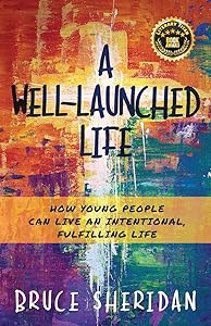 A Well-Launched Life