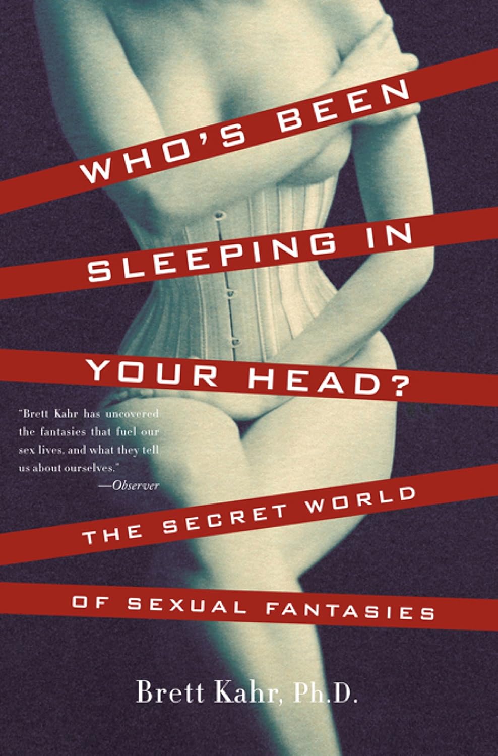 Who’s Been Sleeping in Your Head: The Secret World of Sexual Fantasies