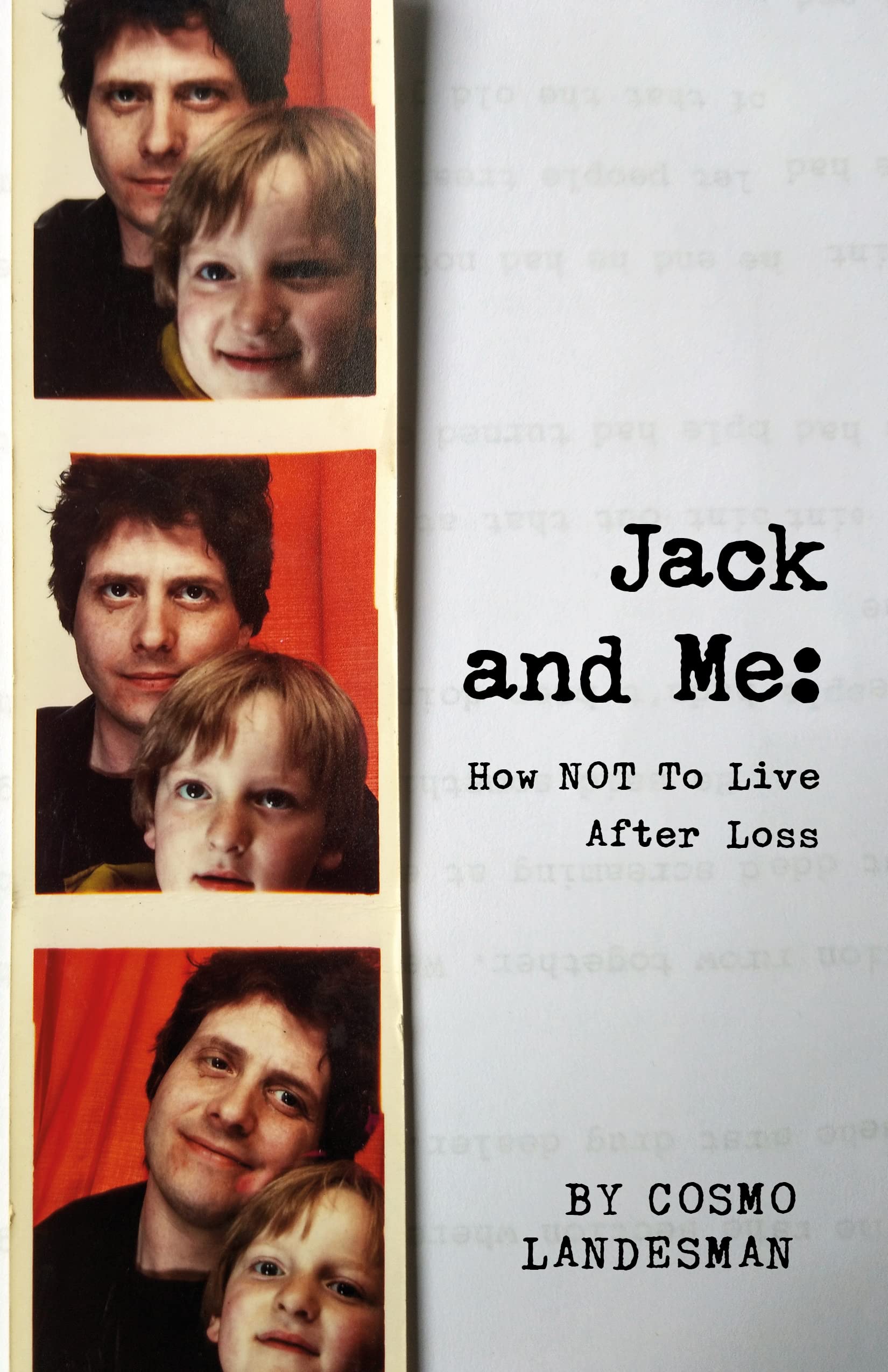 Jack And Me How NOT To Live After Loss