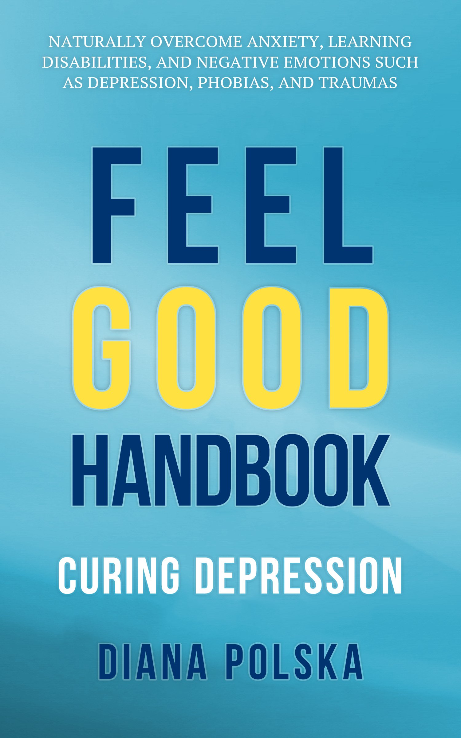 Feel Good Handbook: Curing Depression