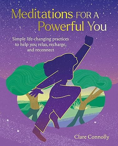 Meditations for a Powerful You: Simple life-changing practices to help you relax, recharge, and reconnect-Wow! eBook
